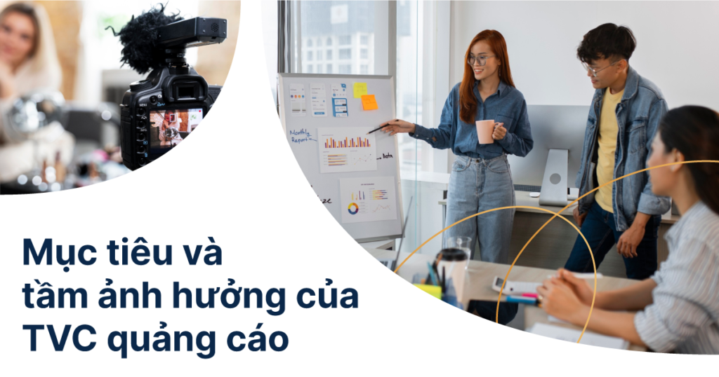 Mục tiêu và tầm ảnh hưởng của TVC quảng cáo