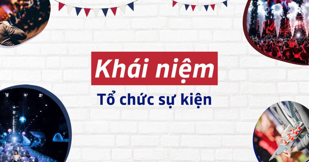 Khái niệm tổ chức sự kiện