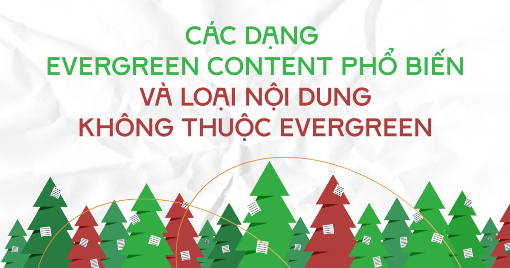 Các dạng Evergreen Content phổ biến và loại nội dung không thuộc Evergreen