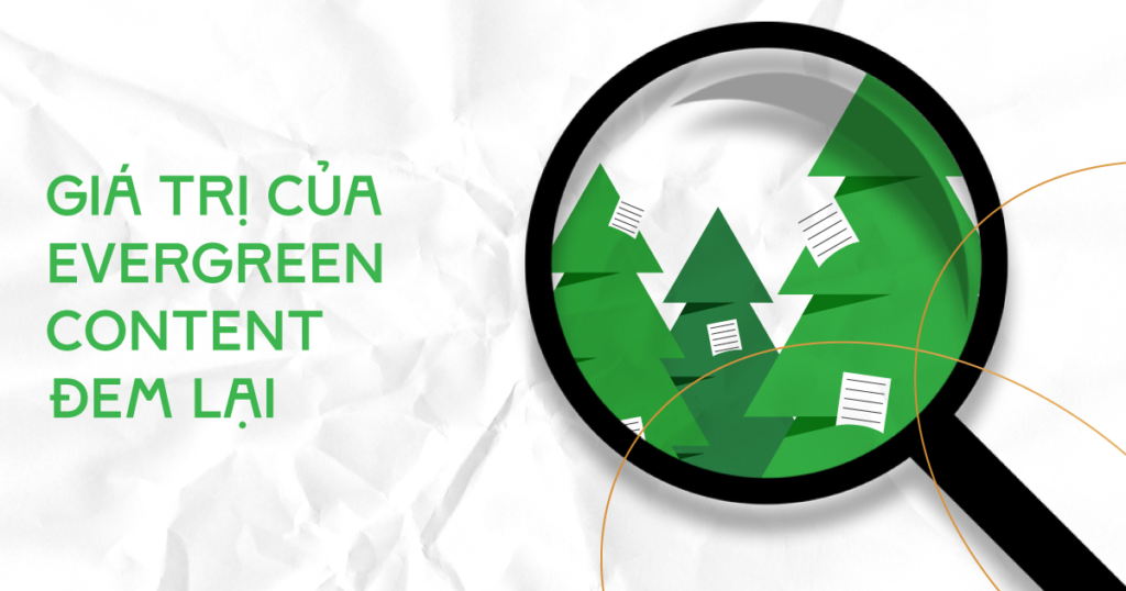 Giá trị của Evergreen Content đem lại