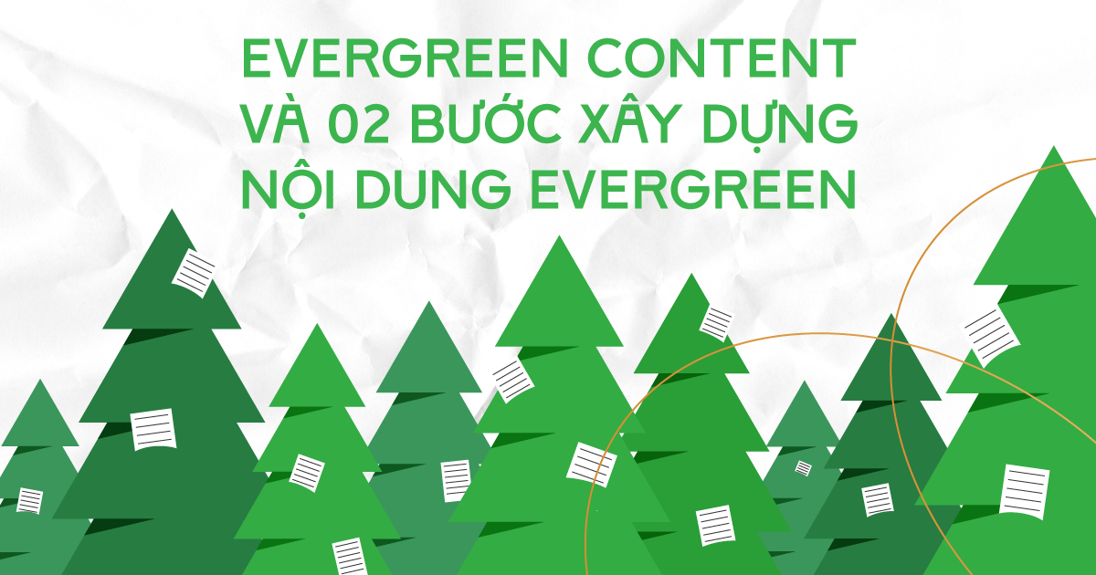 Evergreen Content và 02 bước xây dựng nội dung Evergreen