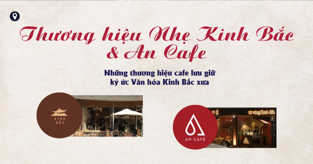 Marketing Thương hiệu Nhẹ Kinh Bắc & An Cafe