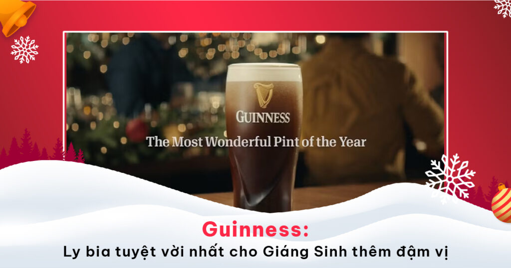 Guinness: Ly bia tuyệt vời nhất cho Giáng Sinh thêm đậm vị