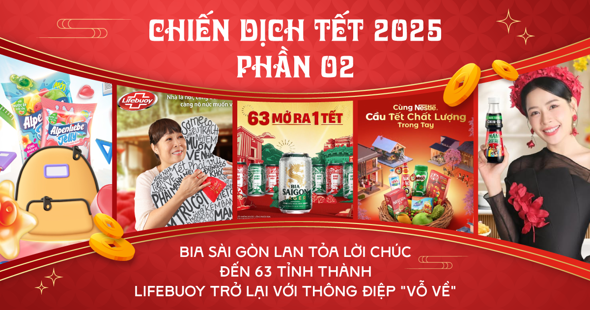 Tổng hợp chiến dịch Tết 2025 (Phần 2): Lifebuoy trở lại với thông điệp "Vỗ Về," Bia Sài Gòn lan tỏa lời chúc đến 63 tỉnh thành