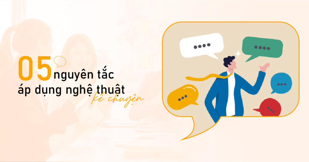 05 nguyên tắc áp dụng nghệ thuật kể chuyện